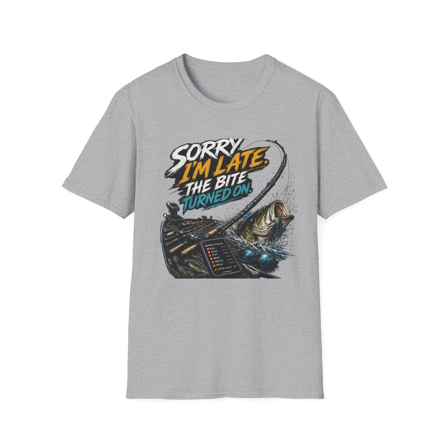 Sorry Im Late Softstyle Fishing T-Shirt