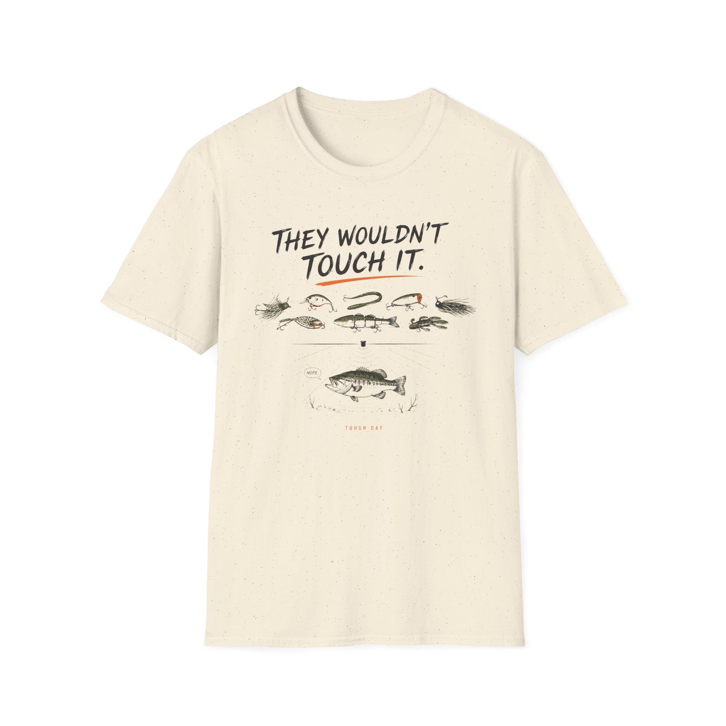 They Wouldn't Touch It Softstyle Fishing T-Shirt