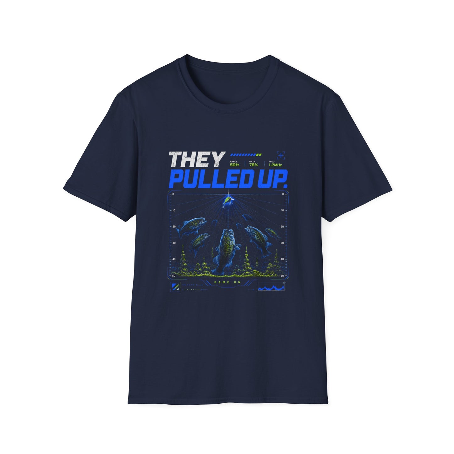 They Pulled Up Softstyle Fishing T-Shirt