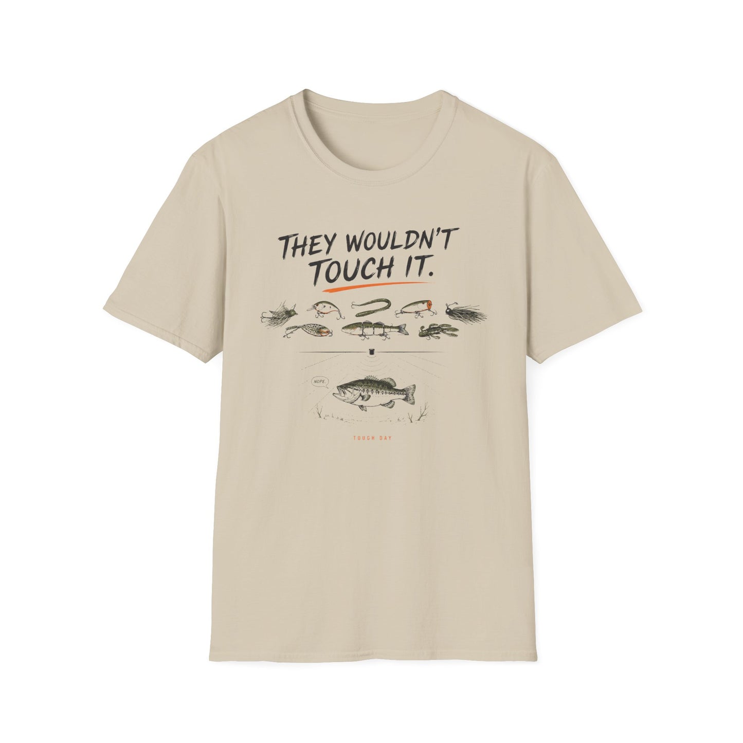 They Wouldn't Touch It Softstyle Fishing T-Shirt