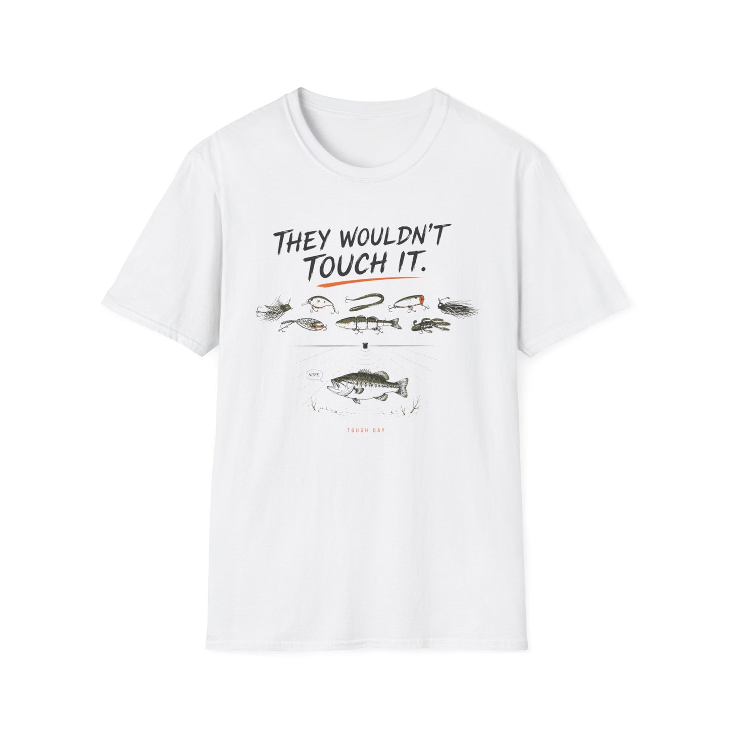 They Wouldn't Touch It Softstyle Fishing T-Shirt