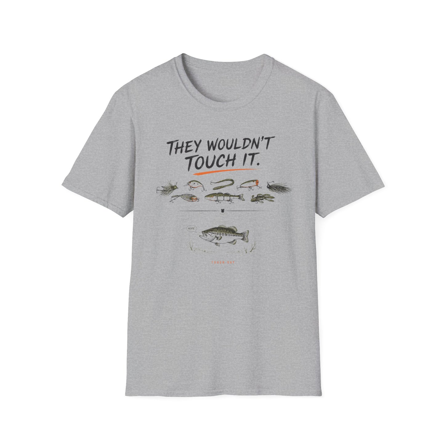 They Wouldn't Touch It Softstyle Fishing T-Shirt