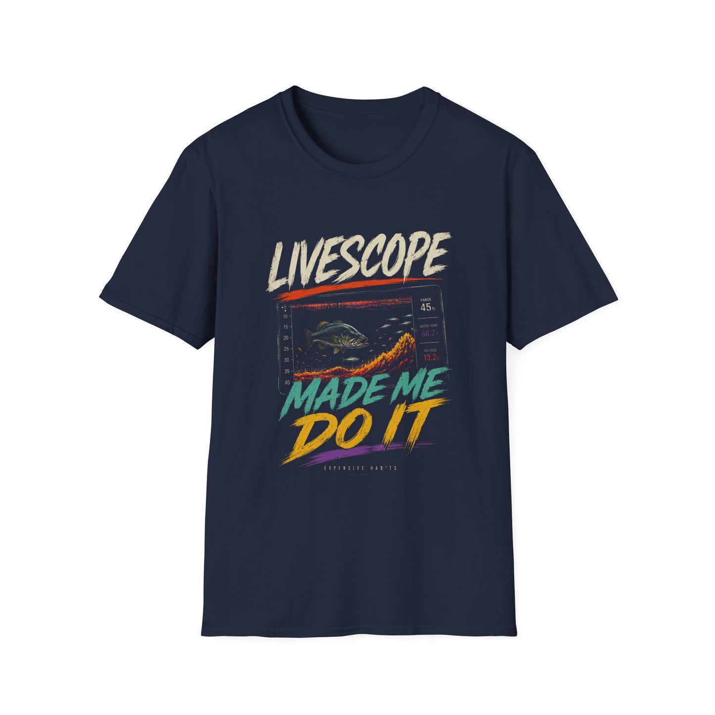 Livescope Made Me Do It Softstyle Fishing T-Shirt