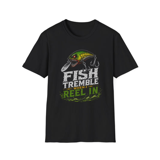 Fish Tremble When I Reel In Softstyle Fishing T Shirt